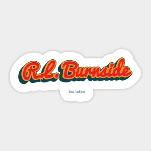 R.L. Burnside Sticker